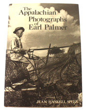 The Appalachian Photographs of Earl Palmer by Jean Haskell SpeerHardcover w D/J