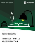Interkulturelle Kommunikation. MissverstäNdnisse In Der Verbalen Kommunikation