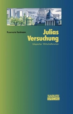 Julias Versuchung Rosemarie Kentmann