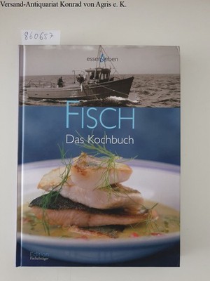 Fisch: Das Kochbuch - mit Weintipps. essen & leben Winnewisser, Sylvia: