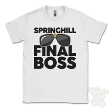 SPRINGHILL FINAL BOSS T-SHIRT funny xmas gift northumberland staffordshire