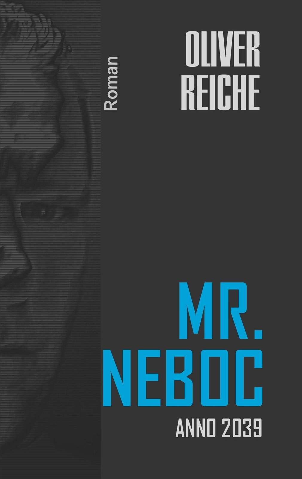 Thumbnail - Mr. Neboc Anno 2039 Oliver Reiche Taschenbuch Paperback 488 S. Deutsch