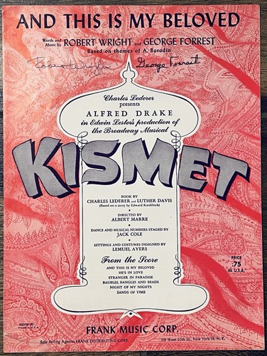 AUTOGRAPHED BROADWAY 1953 show KISMET sheet music ROBERT WRIGHT / GEORGE FORREST