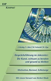 Gesprächsführung im Jobcenter: Die Kunst, wirksam zu ber... | Buch | Zustand gut