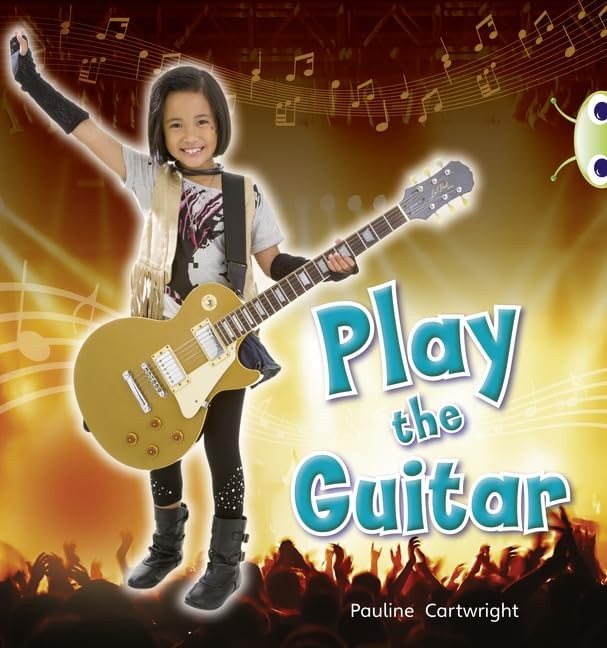 Bug Club Guided Non Fiction Year 1 Blue C Play The Guitar Pauline Cartwright - Image 4