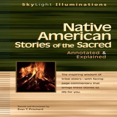 Native American Stories of the Sacred Annotated Explained Turner
