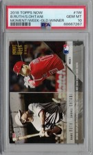 2018 Topps Now Moment of the Week Gold Winner #1W Babe Ruth/Shohei Ohtani PSA 10