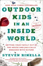 Outdoor Kids in an Inside World by Steven Rinella Paperback