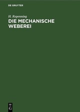 H. Repenning | Die mechanische Weberei | Buch | Deutsch | Gebunden | De Gruyter