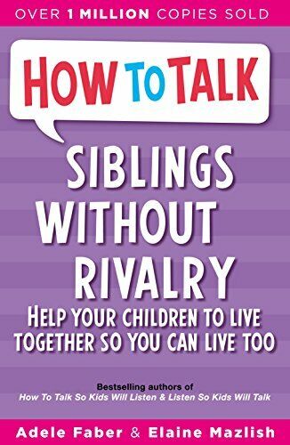 Siblings Without Rivalry: How to Help Your Children Live Togeth .9781853406300 - Picture 1 of 1
