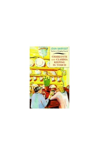 Charlotte and Claudia Keeping in Touch by Barfoot, Joan 0704344106 FREE Shipping