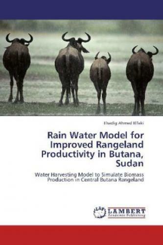 Rain Water Model For Improved Rangeland Productivity In Butana, Sudan
