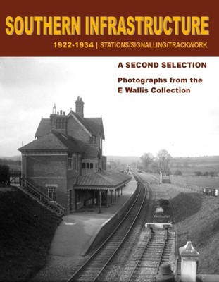 Southern Infrastructure 1922 - 1934: A Second 978-1909328242 NEU Free Delivery
