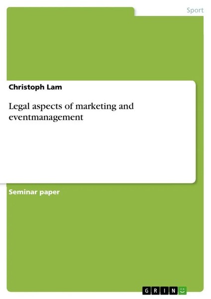 Legal Aspects Of Marketing And Eventmanagement Christoph Lam Taschenbuch 28 S.-image