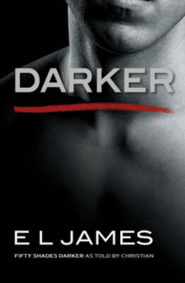 Darker: Fifty Shades Darker as Told by Christian (Fifty Sha - VERY GOOD