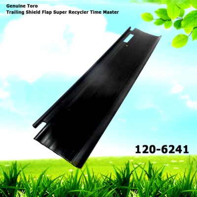 Genuine Toro 120-6241 Trailing Shield Flap Super Recycler