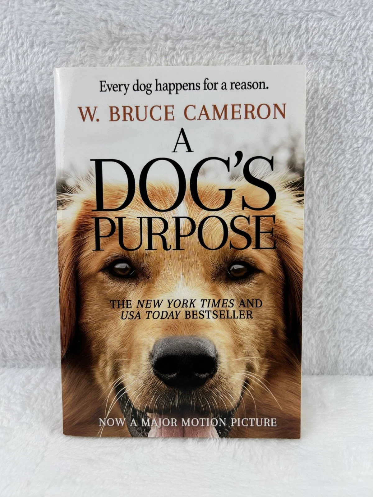 A Dogs Purpose - Perfect Paperback By W Bruce Cameron - GOOD