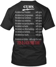 This Is Gun Free Zone We Defend Our President Congressmen T-shirt USA Made S-5XL