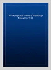 Vw Transporter Owner's Workshop Manual : 79-81, Paperback, Brand New, Free sh...