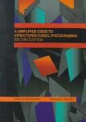 A Simplified Guide to Structured COBOL Programming