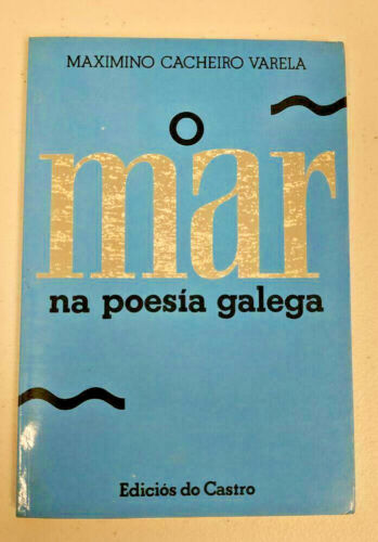 O mar na poesía galega. Maximino Cacheiro Varela. Edicións do Castro - Foto 1 di 3
