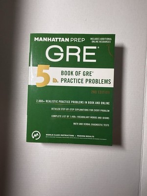 Manhattan Prep GRE 5 lb Book of Practice Problems 2nd Edition