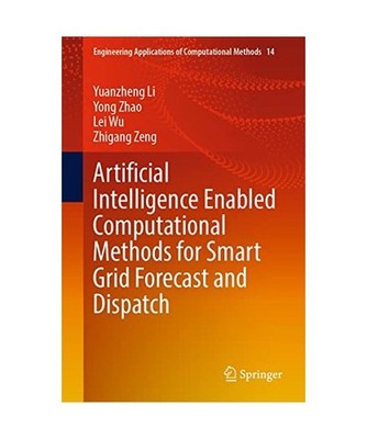 Artificial Intelligence Enabled Computational Methods for Smart Grid Forecast an