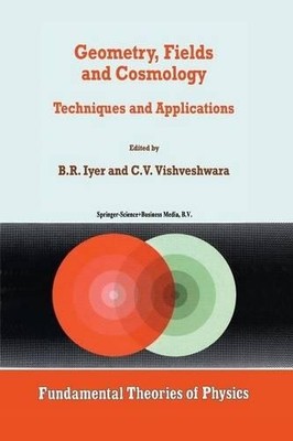 Geometry, Fields and Cosmology - 9789048149025