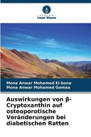 Mona Anwar Mohamed El-Bana (U. A.) | Auswirkungen Von ¿-Cryptoxanthin Auf...