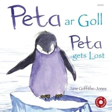 Peta ar Goll/Peta Gets Lost By Jane Griffiths-Jones
