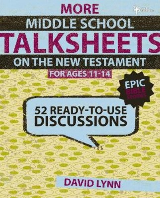 David Lynn More Middle School TalkSheets on the New Testament, Epic  (Paperback)
