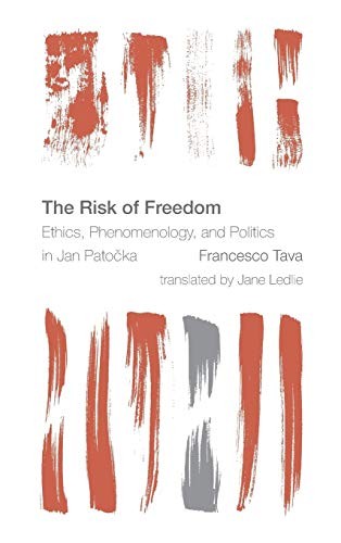 The Risk of Freedom: Ethics, Phenomenology and . Tava<|