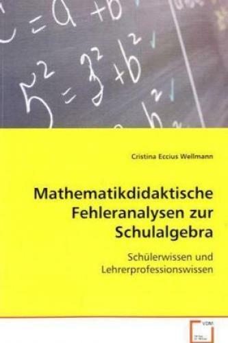 Mathematikdidaktische Fehleranalysen Zur Schulalgebra Schülerwissen