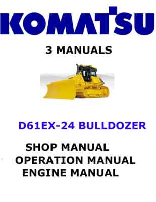 KOMATSU D61EX-24 BULLDOZER SHOP SERVICE REPAIR ENGINE MANUAL PDF ON USB