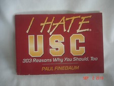 1996 PAUL FINEBAUM I Hate USC 303 Reasons Why You Should, Too SPORTS HUMOR BOOK 