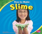 How to Make Slime by Lori Shores (Hardback, 2010)