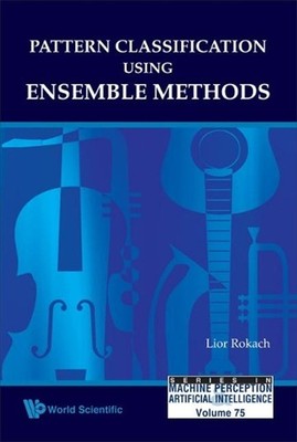 PATTERN CLASSIFICATION USING ENSEMBLE METHODS by Lior Rokach (English) Hardcover