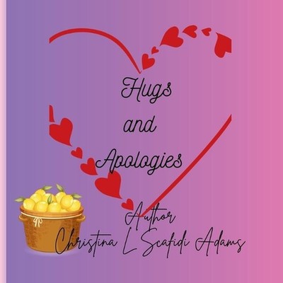 Hugs And Apologies by Christina L. Scafidi Fl Paperback Book