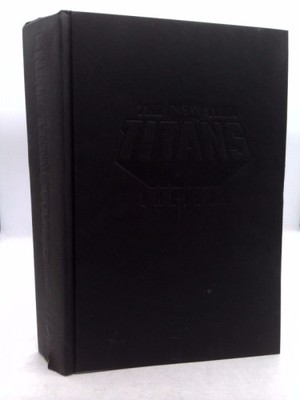 The New Teen Titans Omnibus, Volume 3 by Wolfman, Marv