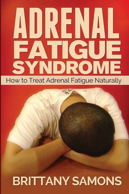 Samons Brittany (u. a.) | Adrenal Fatigue Syndrome | Taschenbuch | Englisch