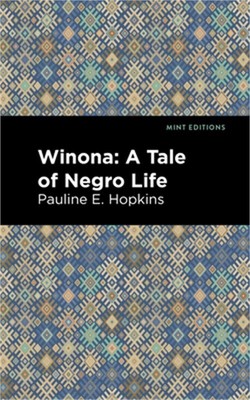 Winona: A Tale of Negro Life (Hardback or Cased Book)