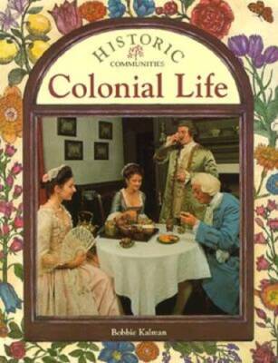 Colonial Life (Historic Communities (Paperback)) - Paperback - GOOD