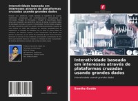 Swetha Gadde | Interatividade Baseada Em Interesses AtravéS De Plataformas...