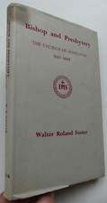 Bishop & Presbytery The Church of Scotland 1661-1688 1958 Waler R. Foster (Kirk)