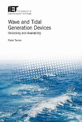 Wave and Tidal Generation Devices: Reliability and availability (Energy Enginee