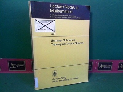 Summer School on Topological Vector Spaces. (= Lecture Notes in Mathematics, Vol