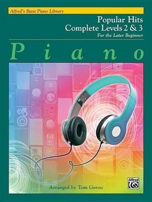 Alfred's Basic Piano Library Popular Hits Complete, Bk 2 & 3: For the Later Begi