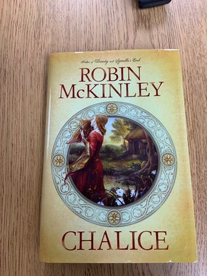 Robin McKinley / Chalice 1st Edition 2008
