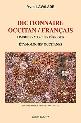 DICTIONNAIRE OCCITAN-FRANCAIS - LIMOUSIN-MARCHE-PERIGORD:... - YVES, LAVALADE