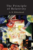 The Principle Of Relativity With Applications To Physical Science Whitehead Buch